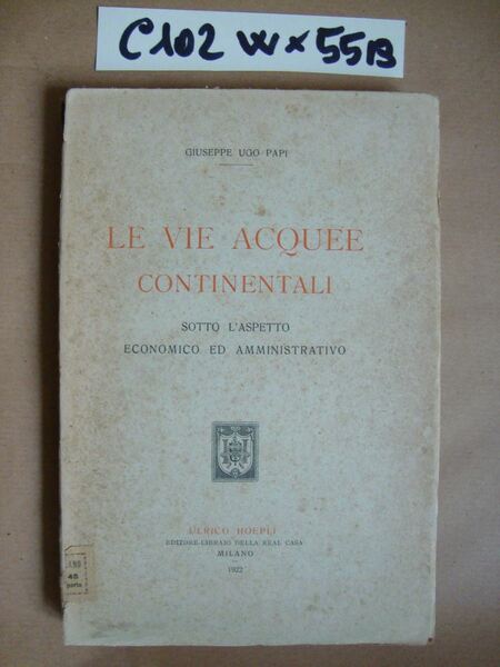 Le vie acquee continentali (sotto l'aspetto economico ed amministrativo)