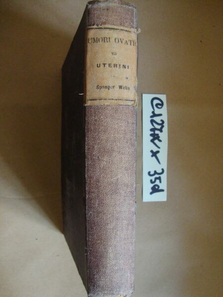 Dei tumori ovarici ed uterini (Loro diagnosi e cura)