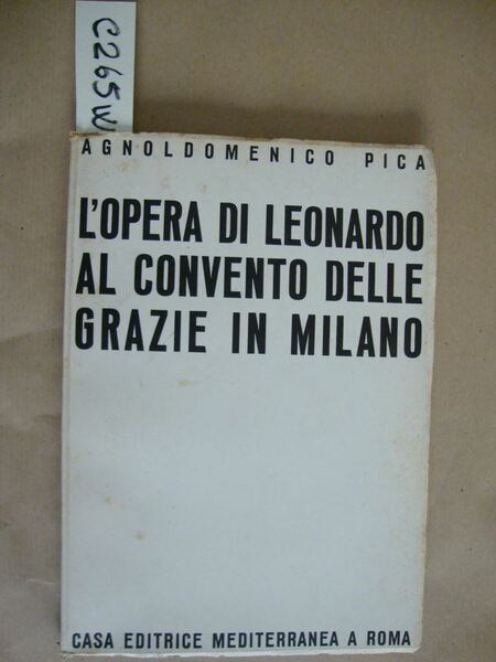 L'opera di Leonardo al Convento delle Grazie in Milano
