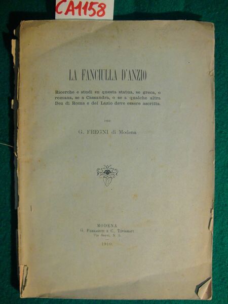 La fanciulla d'Anzio - Ricerche e studi su questa statua, …