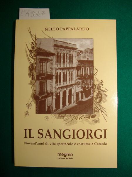 Il Sangiorgi - Novant'anni di vita di spettacolo e costume …