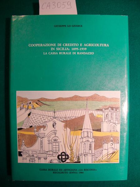 Cooperazione di credito e agricoltura in Sicilia: 1895-1939 - La …