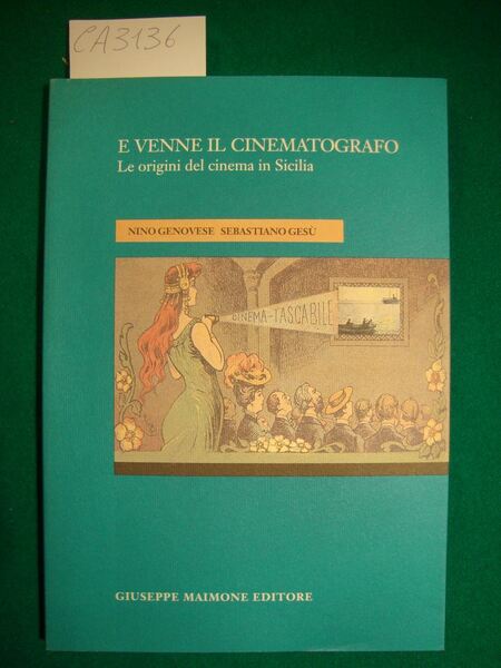 E venne il cinematografo - Le origini del cinema in …