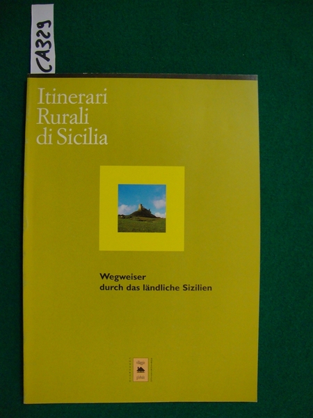 Itinerari Rurali di Sicilia - Wegweiser durch das ländliche Sizilien …