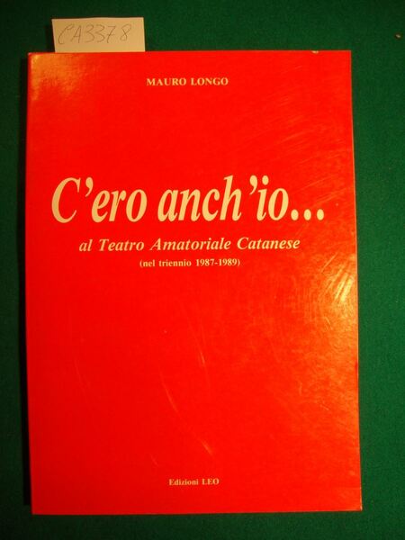C'ero anch'io… al Teatro Amatoriale Catanese (nel triennio 1987-1989)