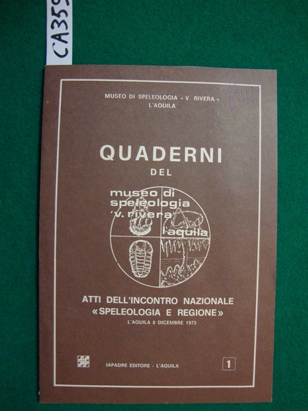 Atti dell'incontro nazionale - Speleologia e Regione -