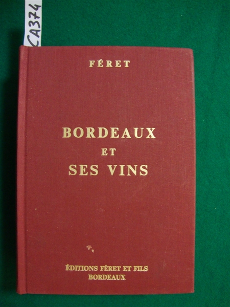 Bordeaux et ses vins - Chassés par ordre de mérite …
