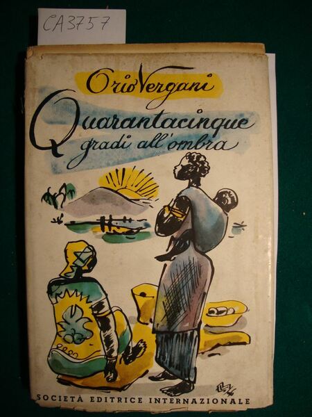 45 gradi all'ombra - Attraverso l'Africa dalla Città del Capo …