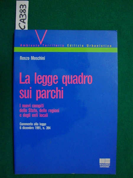 La legge quadro sui parchi - I nuovi compiti dello …