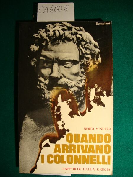 Quando arrivano i colonnelli - Rapporto dalla Grecia