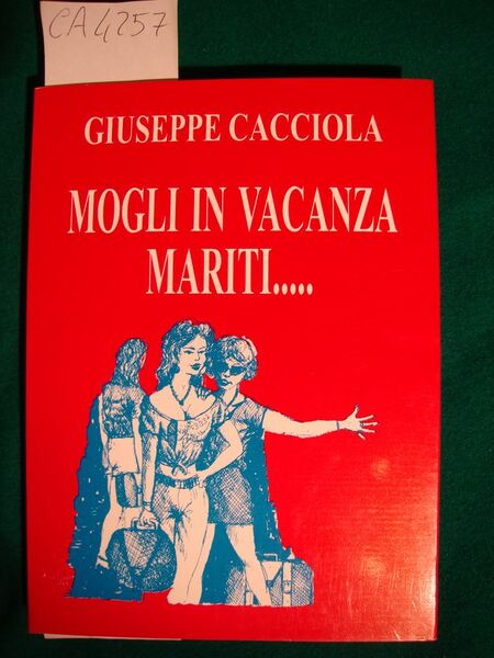 Mogli in vacanza, mariti….