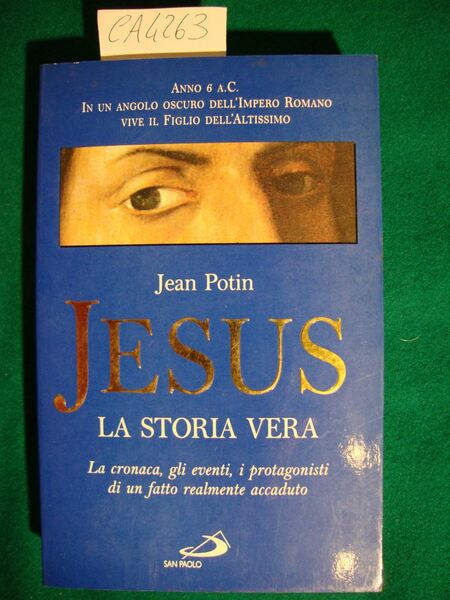 Jesus - La storia vera - La cronaca, gli eventi, …