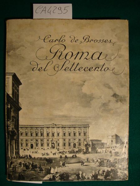 Roma del Settecento - dalle lettere familiari scritte dall'Italia nel …