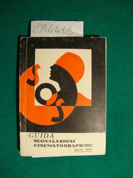 SOS - Raccolta di segnalazioni date dal Centro Cattolico Cinematografico …