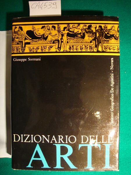 Dizionario delle arti (vol. I A/K - vol. II L/Z)