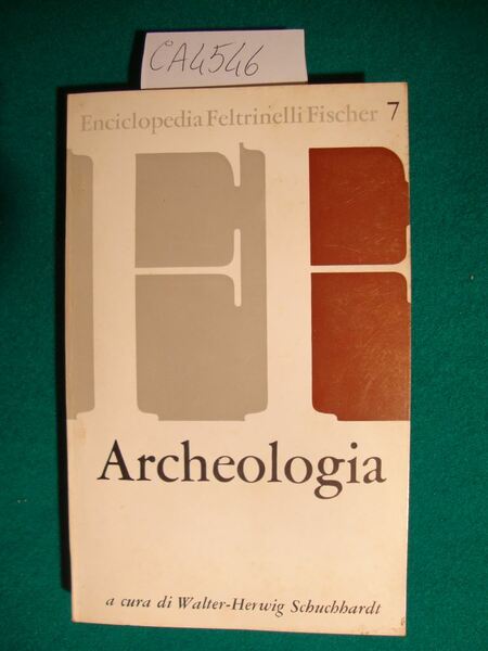 Enciclopedie Feltrinelli Fischer - Archeologia