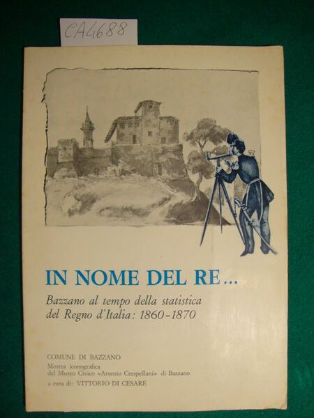 In nome del Re. - Bazzano al tempo della statistica …