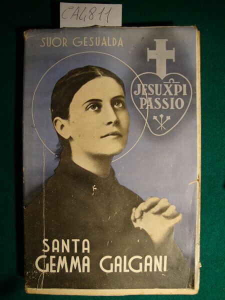 Santa Gemma Galgani - Un fiore di passione della città …