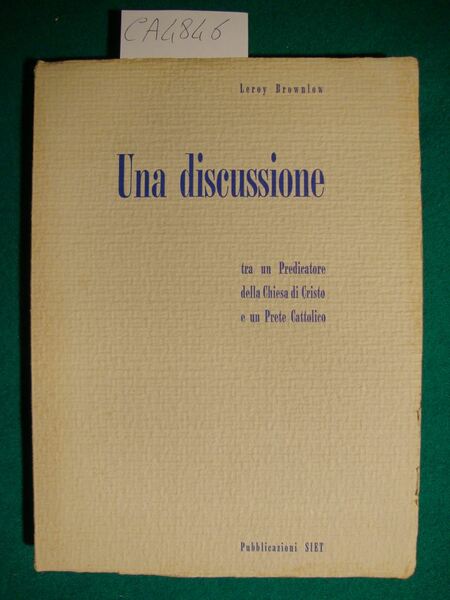 Una discussione tra un Predicatore della Chiesa di Cristo e …