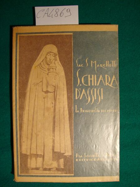 S. Chiara d'Assisi - La principessa dei poveri