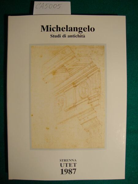 Michelangelo - Studi di antichità del Codice Coner