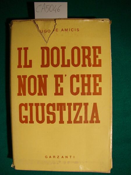 Il dolore non è che giustizia