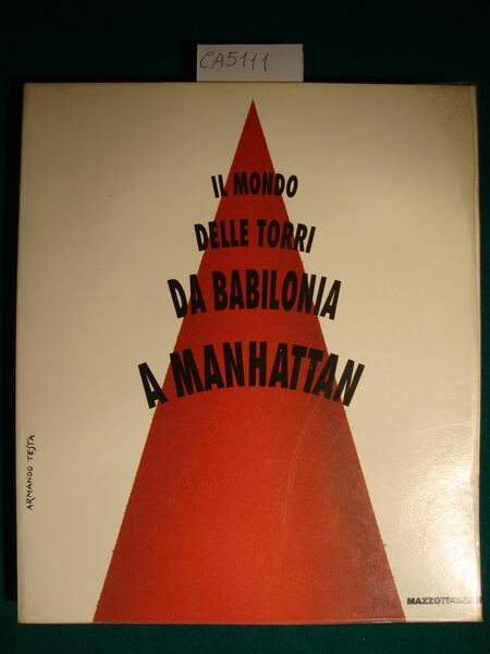 Il mondo delle torri - Da Babilonia a Manhattan
