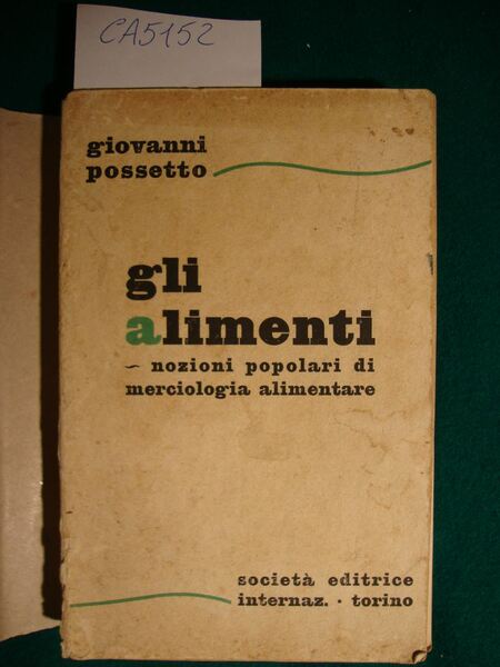 Gli alimenti - Nozioni popolari di merciologia alimentare