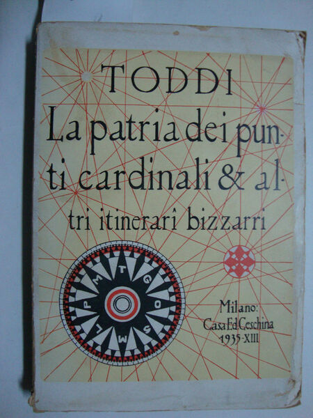 La patria dei punti cardinali & altri itinerari bizzarri