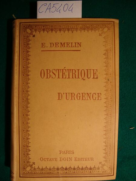 Ostétrique d'urgence (suvie des laparotomies d'urgence pendant la grossesse, l'accouchement …