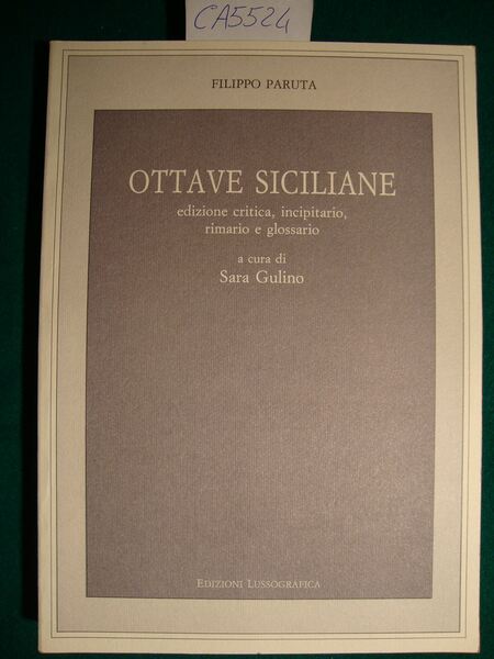 Ottave siciliane - Edizione critica, incipitario, rimario e glossario