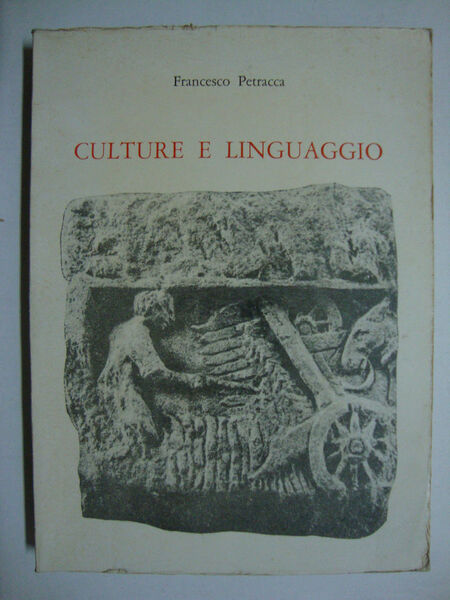 Culture e linguaggio - contributi al lessico arcaico del greco-latino