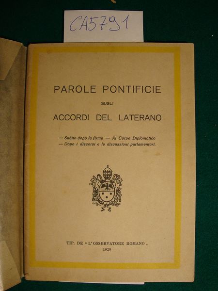 Parole Pontificie sugli accordi del Laterano (Subito dopo la firma …