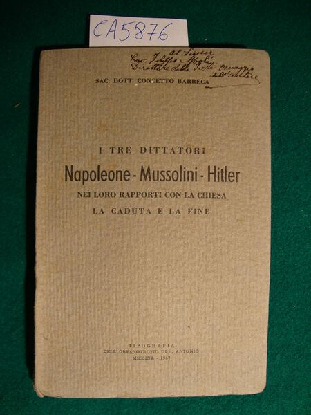 I tre dittatori Napoleone - Mussolini - Hitler nei loro …