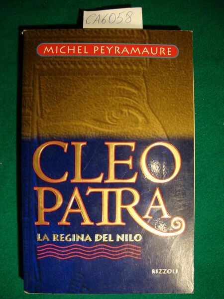Cleopatra - La regina del Nilo