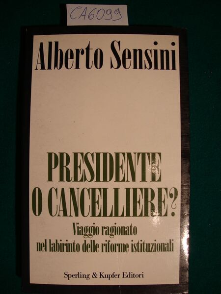 Presidente o Cancelliere? - Viaggio ragionato nel labirinto delle riforme …