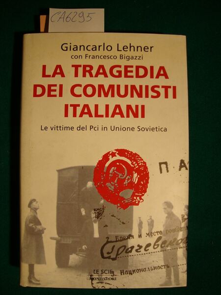 La tragedia dei comunisti italiani - Le vittime del Pci …