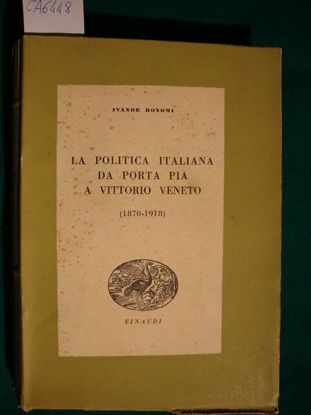 La politica italiana da Porta Pia a Vittorio Veneto (1870-1918)