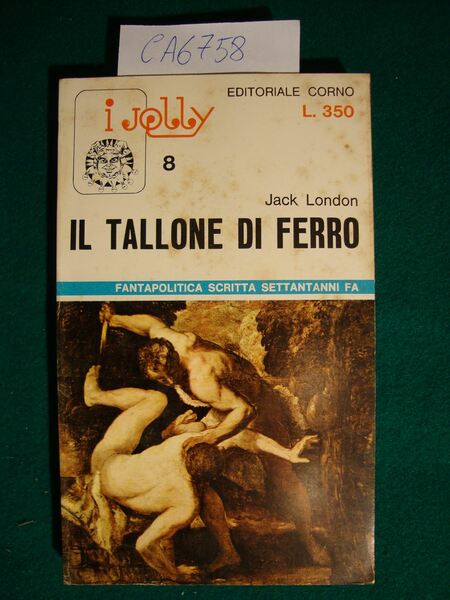 Il tallone di ferro (Fantapolitica scritta settantanni fa)