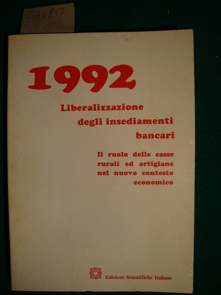 1992 Liberalizzazione degli insediamenti bancari - Il ruolo delle casse …
