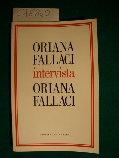 Oriana Fallaci intervista Oriana Fallaci