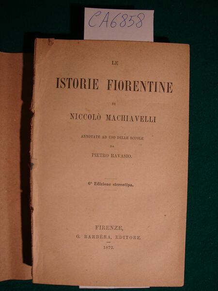 Le istorie fiorentine di Niccolò Machiavelli annotate ad uso delle …