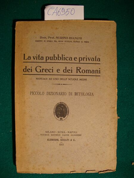 La vita pubblica e privata dei Greci e dei Romani …
