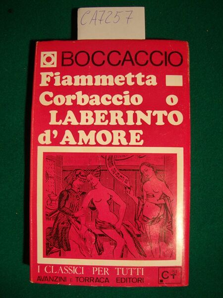 Elegia di Madonna Fiammetta - Corbaccio o Laberinto d'amore