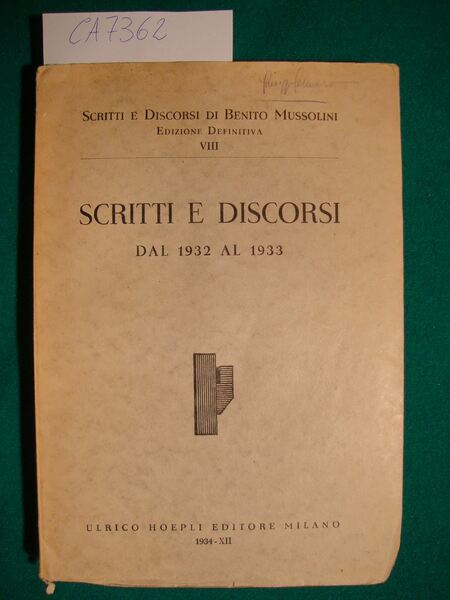 Scritti e discorsi di Benito Mussolini - Edizione definitiva - …