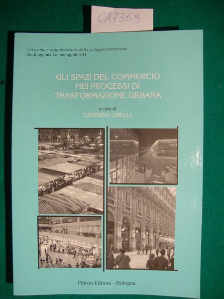 Gli spazi del commercio nei processi di trasformazione urbana