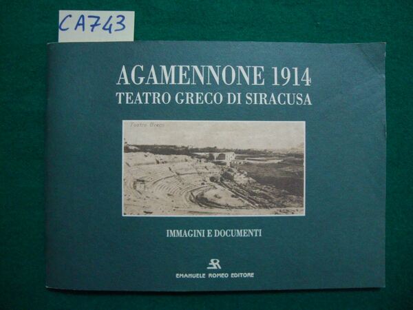 Agamennone 1914 - Teatro Greco di Siracusa