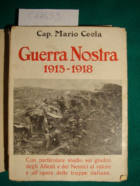 Guerra nostra 1915-1918 (Con particolare studio sui giudizi degli alleati …