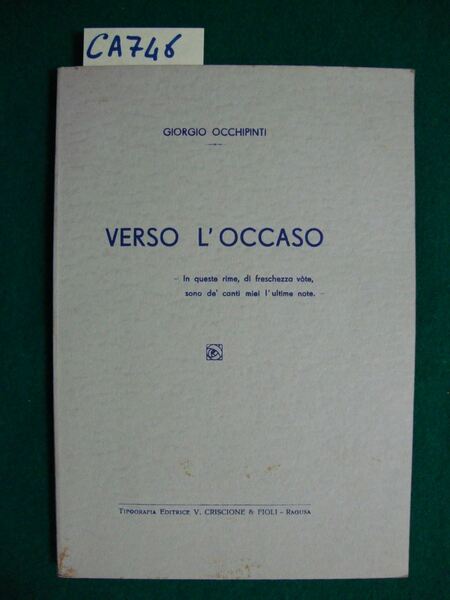 Verso l'occaso - In queste rime, di freschezza vòte, sono …