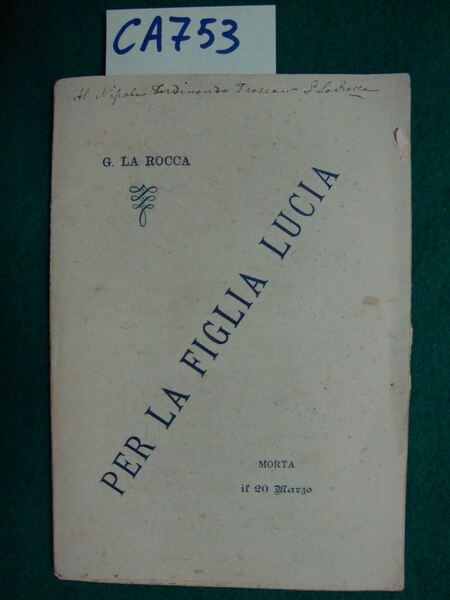 Per la figlia Lucia (morta il 20 Marzo)